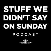 Podcast Stuff We Didn't Say On Sunday