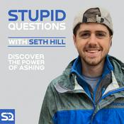 Podcast Stupid Questions with Seth Hill
