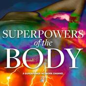Podcast Superpowers of the Body on the Superpower Network