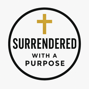 Podcast Surrendered with a Purpose