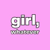 Podcast Girl Whatever