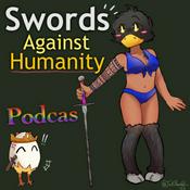 Podcast Swords Against Humanity Podcast