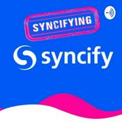 Podcast Syncifying Syncify