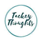 Podcast Tackey Thoughts
