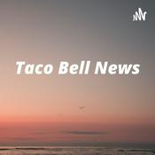 Podcast Taco Bell News