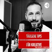 Podcast Tägliche Tipps für Kreative mit Dennis Eighteen