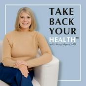 Podcast Take Back Your Health
