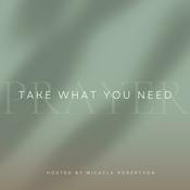 Podcast Take What You Need