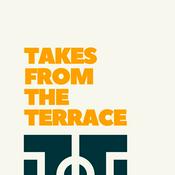 Podcast Takes from the Terrace