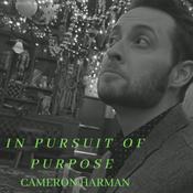 Podcast In Pursuit of Purpose with Cameron Harman