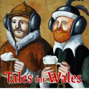Podcast Tales for Wales: A Welsh History Podcast