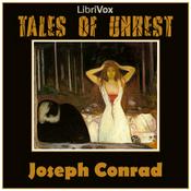 Podcast Tales of Unrest by Joseph Conrad (1857 - 1924)