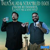 Podcast Talk Salad and Scrambled Eggs (Frasier Reconsidered w/ Matt Mira and Kevin Smith)