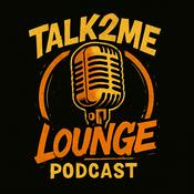 Podcast Talk2Me Lounge Podcast