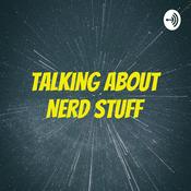 Podcast Talking About Nerd Stuff