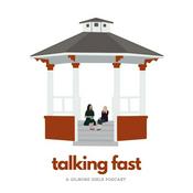 Podcast Talking Fast: A Gilmore Girls Podcast