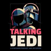 Podcast Talking Jedi: A Star Wars Podcast with Jay and Ryan