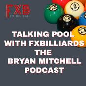 Podcast Talking Pool with FX Billiards - The Bryan Mitchell Podcast
