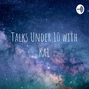 Podcast Talks Under 10 with Kai