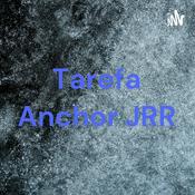 Podcast Tarefa Anchor JRR