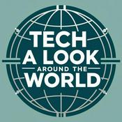 Podcast Tech A Look - Around The World