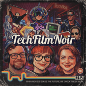 Podcast Tech Film Noir  - A Technology and Film Podcast