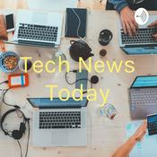 Podcast Tech News Today