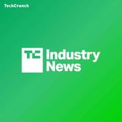 Podcast TechCrunch Industry News