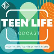Podcast Teen Life Podcast