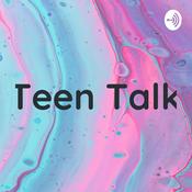 Podcast Teen Talk!
