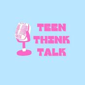 Podcast Teen Think Talk