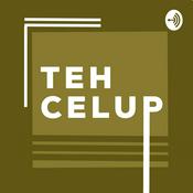 Podcast TEH CELUP
