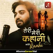 Podcast Teri Meri कहानी with Raahi