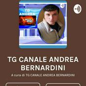 Podcast TG CANALE ANDREA BERNARDINI