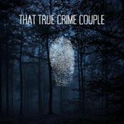 Podcast That True Crime Couple