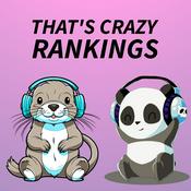 Podcast That's Crazy Rankings