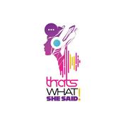 Podcast That's What She Said! Vodcast