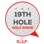 Podcast The 19th Hole Golf Show