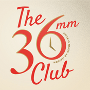 Podcast The 36mm Club