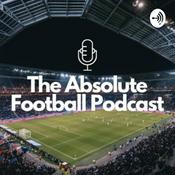 Podcast The Absolute Football Podcast
