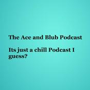 Podcast The Ace And Blub Podcast