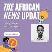 Podcast THE AFRICAN NEWS UPDATE