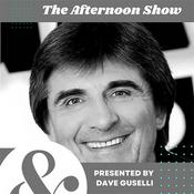 Podcast The Afternoon Show with Dave Guselli 📻