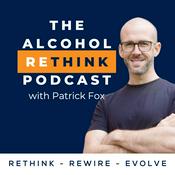 Podcast The Alcohol ReThink Podcast with Patrick Fox