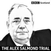 Podcast The Alex Salmond Trial