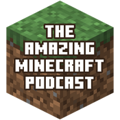 Podcast The Amazing Minecraft Podcast
