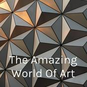 Podcast The Amazing World Of Art