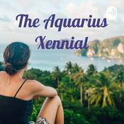 Podcast The Aquarius Xennial