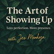 Podcast The Art of Showing Up