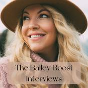 Podcast The Bailey Boost Interviews